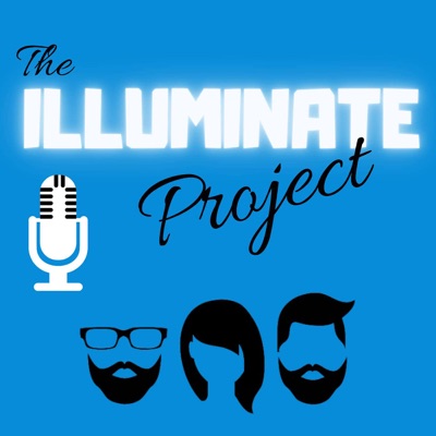 The Illuminate Project Podcast