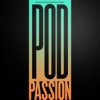 PodPassion