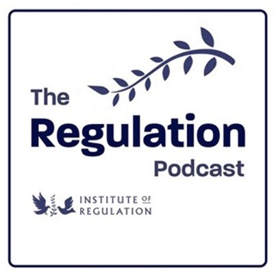 Institute of Regulation's Podcast:Institute of Regulation