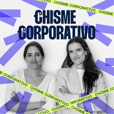 Chisme Corporativo:Macarena Riva y Rosalaura López