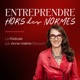 Entreprendre HORS des NORMES, avec Anne-Valérie Rocourt, Business Coach et Mentore pour les femmes entrepreneures atypiques