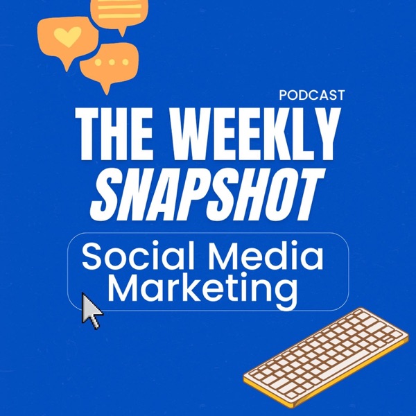 The Weekly Snapshot - Social Media Mktg. Image