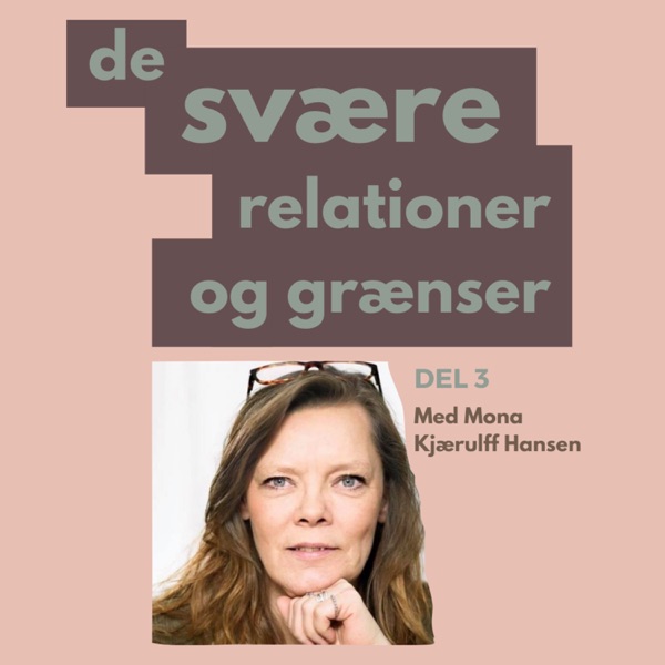 E33: De svære relationer og grænser - typiske senfølger af seksuelle overgreb i barndommen - Med Mona Kjærulff Hansen - Forbandet Barndom