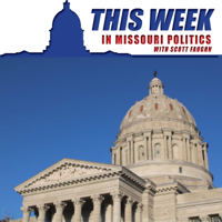 This Week in Missouri Politics podcast