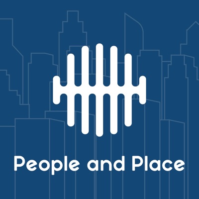 The People and Place Podcast