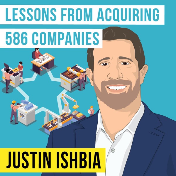 Justin Ishbia - Lessons from Acquiring 586 Companies