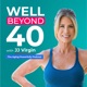 Well Beyond 40
