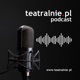 teatralnie.pl podcast