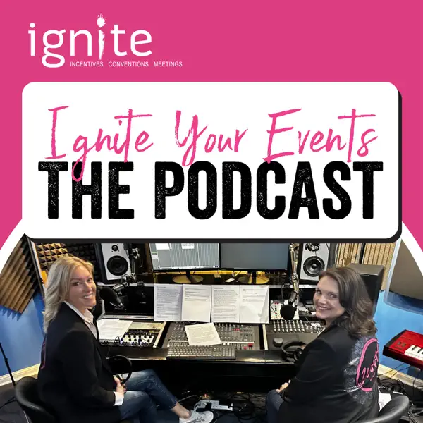 Ignite Your Events: The Podcast