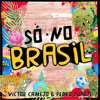 Só no Brasil - Pipoca Sound