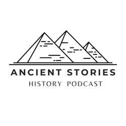 Ancient Stories History Podcast