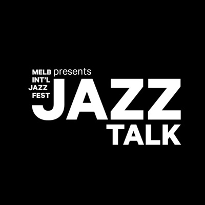Jazz Talk:Melbourne International Jazz Festival