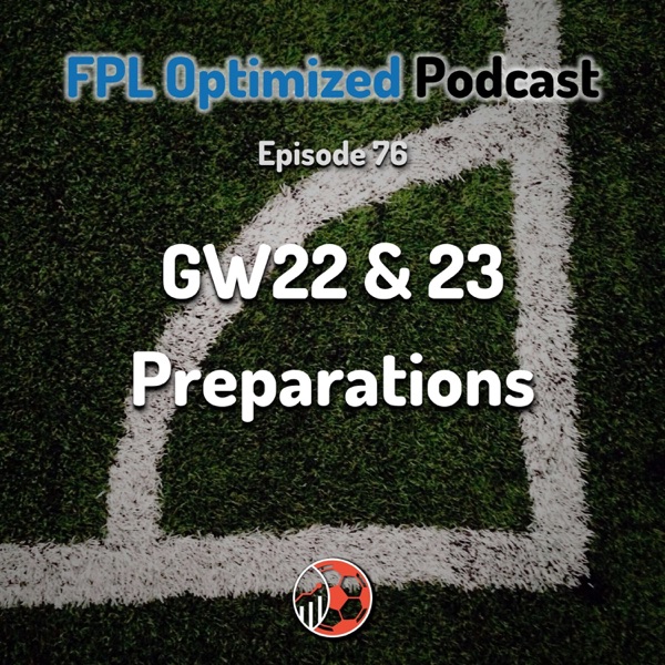 Episode 76. GW22 & 23 Preparations photo
