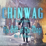CHINWAG STORYTIME:  The Gift of the Magi