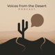 Voices from the Desert