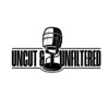 The Uncut and Unfiltered Podcast - Uncut & Unfiltered