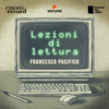Lezioni di lettura - Francesco Pacifico