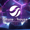 Future of House Radio - Future House Music