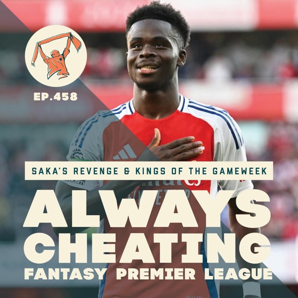 Saka's Revenge & Our Kings of the Gameweek Special (GW1–7) photo