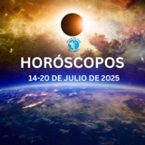 HORÓSCOPOS 14-20 DE JULIO DE 2025