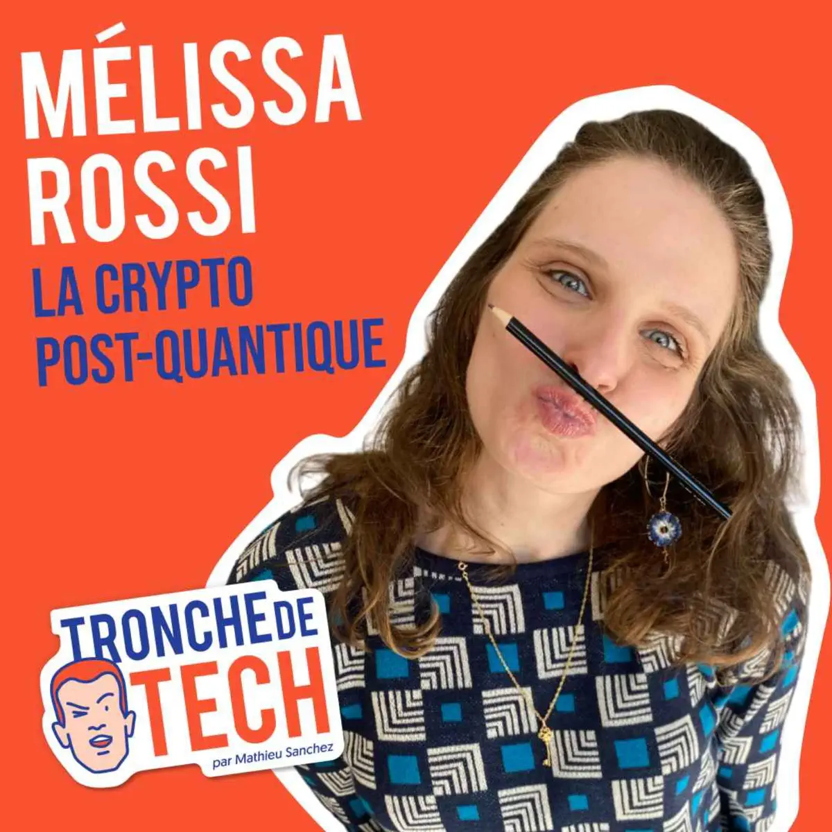 42 - Mélissa Rossi - La crypt…–Tronche de Tech – Apple Podcasts
