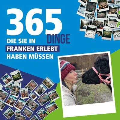 365 Dinge, die Sie in Franken erlebt haben müssen 365 Dinge, die Sie in Franken erlebt haben müssen
