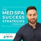 Med Spa Success Strategies