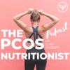 The PCOS Nutritionist Podcast - Clare Goodwin
