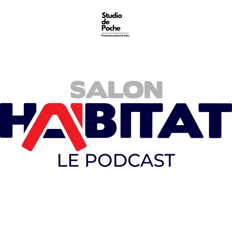 Habitat, le podcast