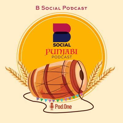 B Social Podcast (Punjabi Podcast) B Social Podcast (Punjabi Podcast)