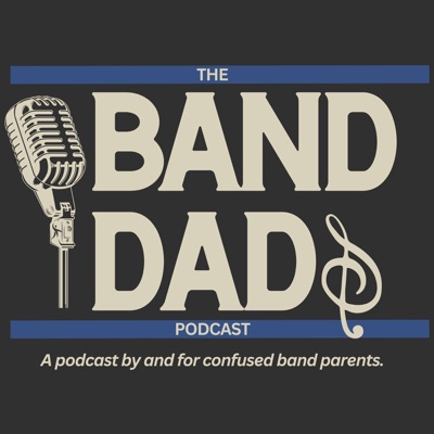 The Band Dads Podcast:The Band Dads