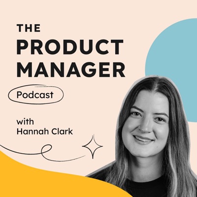 The Product Manager:Hannah Clark - The Product Manager