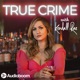 True Crime with Kendall Rae
