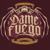 Hodor presenta Dame Fuego