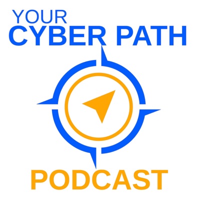 Your Cyber Path: How to Get Your Dream Cybersecurity Job