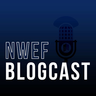 NWEF Blogcast