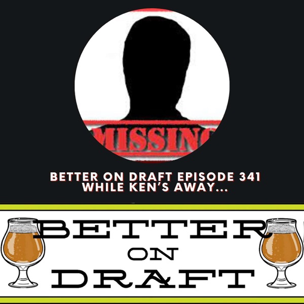 While Ken's Away ... | Better on Draft 341 photo