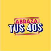 ABRAZA TUS 40S