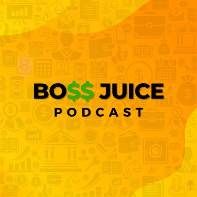 Boss Juice Podcast