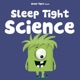 Sleep Tight Science - A Bedtime Science Show For Kids