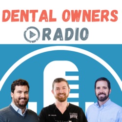 Dental Owners Radio- Real Conversations From Real Private Practice Dental Owners