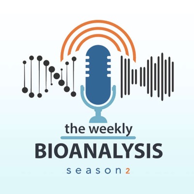The Weekly Bioanalysis - An Official Podcast of KCAS The Weekly Bioanalysis - An Official Podcast of KCAS