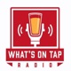 What's On Tap Radio
