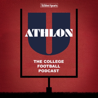 Athlon U: The College Football Podcast Athlon U: The College Football Podcast