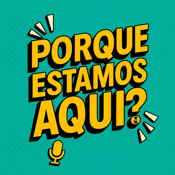 porque estamos aqui ?