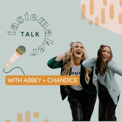Tastemaker Talk Tastemaker Talk