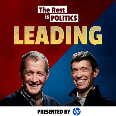 The Rest Is Politics: Leading:Goalhanger