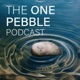 The One Pebble Podcast
