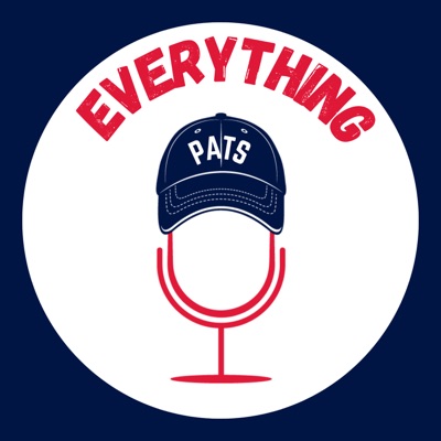 Everything Pats - A New England Patriots Podcast Everything Pats - A New England Patriots Podcast