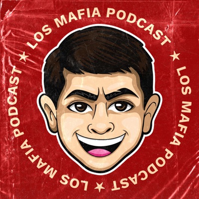 LOS MAFIA PODCAST ⭐️ LOS MAFIA PODCAST ⭐️